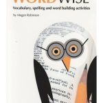Wordwise: Vocabulary, Spelling and Word Building Activities