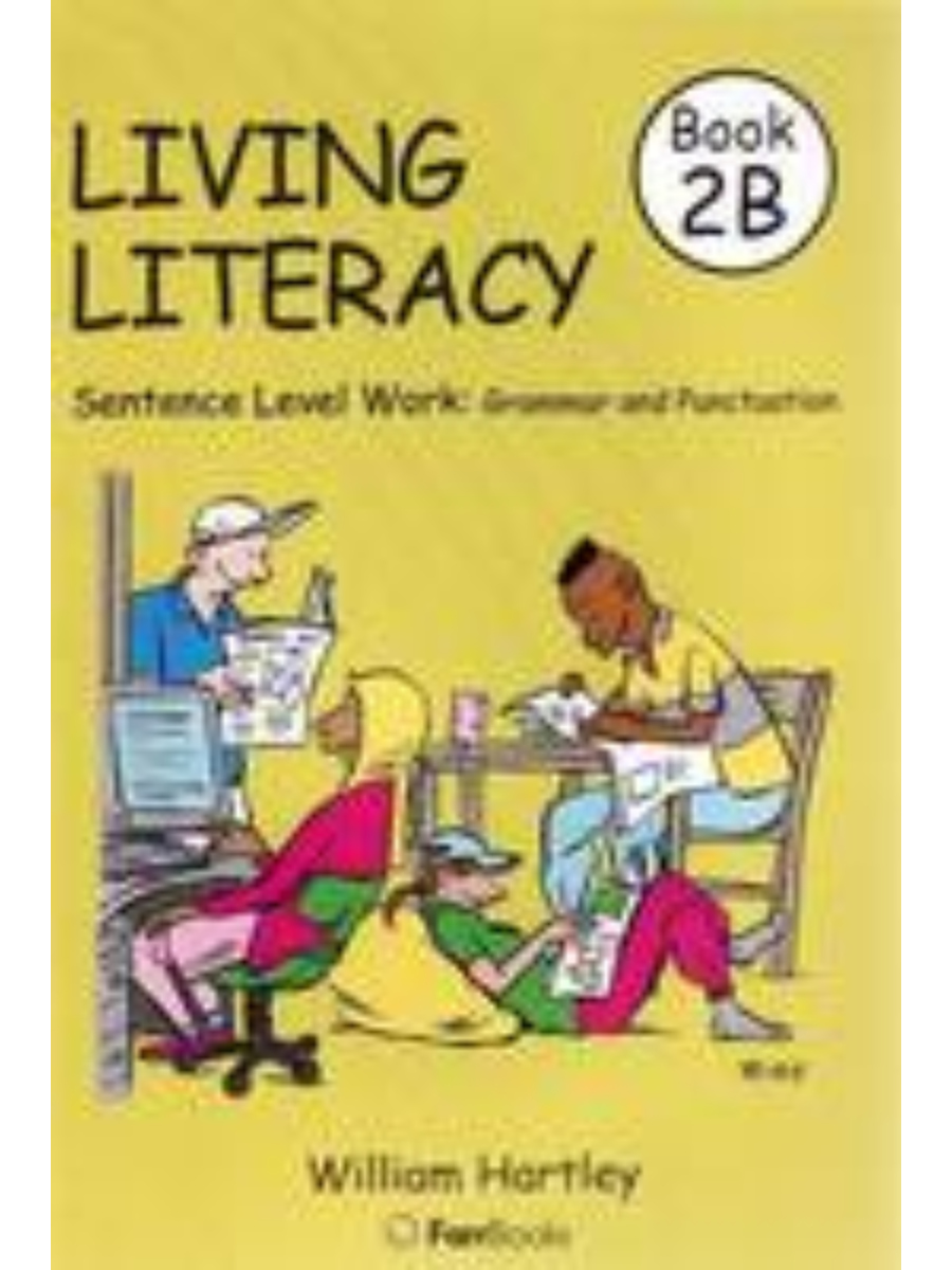 9781921228742 Living Literacy Book 2B: Sentence Level Work: Grammar and Punctuation - Image 1