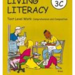Living Literacy Book 3C: Text Level Work: Comprehension and Composition