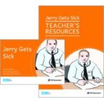 Our Stories Series: Jerry Gets Sick - Reader + Teacher's Resource