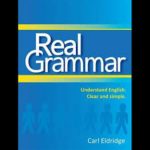 Real Grammar - Understanding English. Clear and simple.
