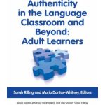 Authenticity in the Language Classroom and Beyond: Adult Learners