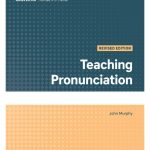 Teaching Pronunciation, Revised Edition