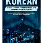 Korean Short Stories for Beginners and Intermediate Learners