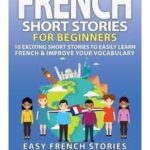 French Short Stories for Beginners Vol 1