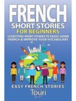 French Short Stories for Beginners Vol 1