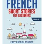 French Short Stories for Beginners Vol 2