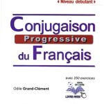 Conjugaison Progressive Du Francais Niveau debutant
