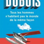 Tous les Hommes n’Habitent Pas le Monde de la Même Façon- French Fiction