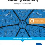 Teaching Lexically: Principles and Practice