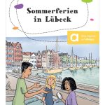 Sommerferien in Lübeck - German Reader with digital extras