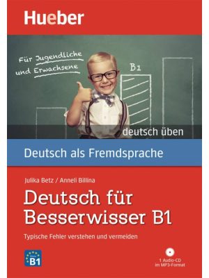 Deutsch für Besserwisser B1 Book & MP3 CD