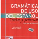 Gramática de uso del español A1-B2