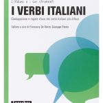 I Verbi Italiani - Coniugazione E Regole D'Uso