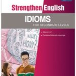 Strengthen English Idioms for Secondary Levels