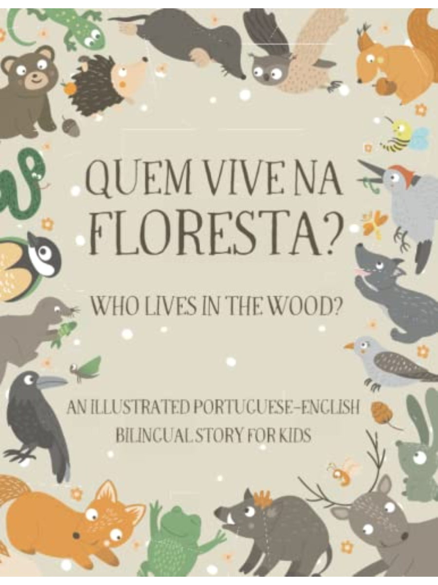 9798554309939(1) Who Lives In the Wood? An Illustrated Portuguese-English Bilingual Story for Kids - Image 1
