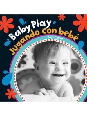 Baby Play/Jugando Con Bebe - Bilingual Spanish