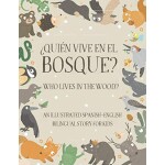 Who Lives In the Wood? An Illustrated Spanish-English Bilingual Story for Kids