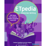 ETpedia Materials Writing: 500 ideas for creating English language materials