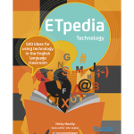 ETpedia Technology: 500 ideas for using technology in the English language classroom