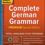 Practice Makes Perfect Complete German Grammar